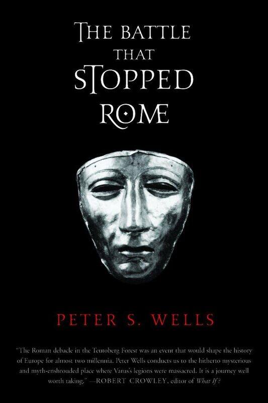 The Battle That Stopped Rome: Emperor Augustus, Arminius, and the Slaughter of the Legions in the Teutoburg Forest
The Battle That Stopped Rome: Emperor Augustus, Arminius, and the Slaughter of the Legions in the Teutoburg Forest