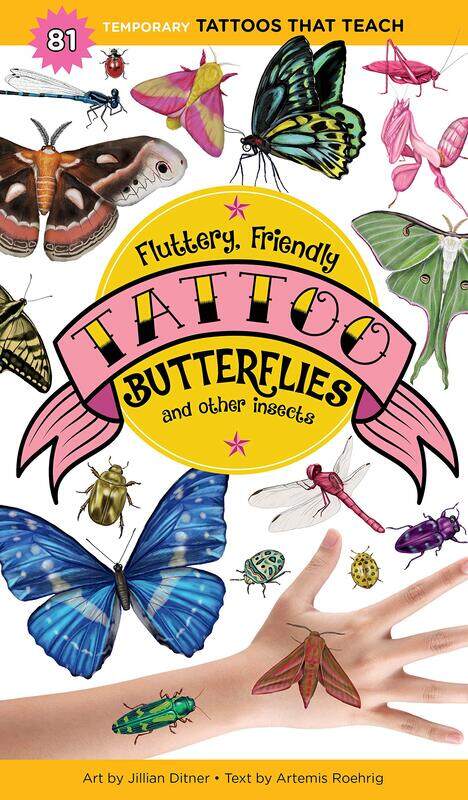 Fluttery, Friendly Tattoo Butterflies and Other Insects: 81 Temporary Tattoos That Teach
Fluttery, Friendly Tattoo Butterflies and Other Insects: 81 Temporary Tattoos That Teach