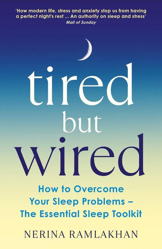Tired But Wired: How to Overcome Your Sleep Problems - The Essential Sleep Toolkit
Tired But Wired: How to Overcome Your Sleep Problems - The Essential Sleep Toolkit