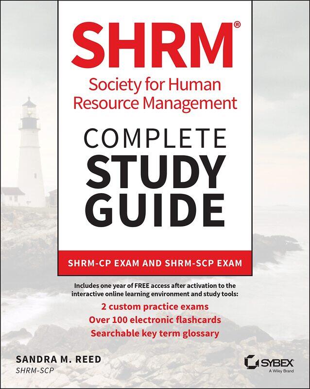 SHRM Society for Human Resource Management Complete Study Guide: SHRM-CP Exam and SHRM-SCP Exam
SHRM Society for Human Resource Management Complete Study Guide: SHRM-CP Exam and SHRM-SCP Exam