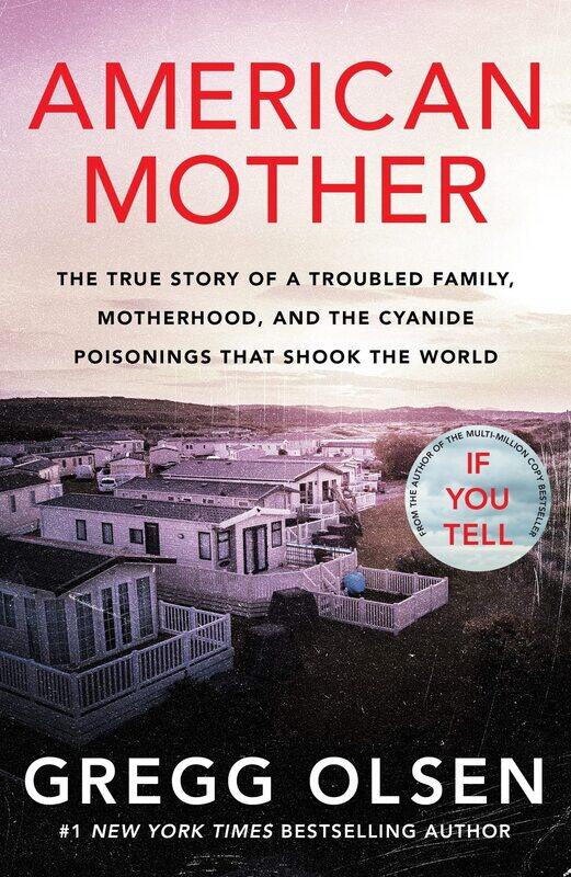 American Mother: The true story of a troubled family, motherhood, and the cyanide poisonings that shook the world
American Mother: The true story of a troubled family, motherhood, and the cyanide poisonings that shook the world