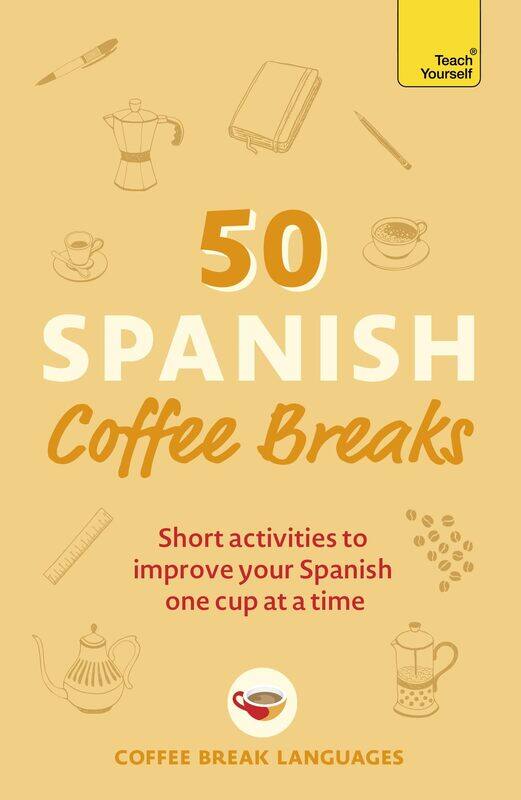 50 Spanish Coffee Breaks: Short activities to improve your Spanish one cup at a time
50 Spanish Coffee Breaks: Short activities to improve your Spanish one cup at a time