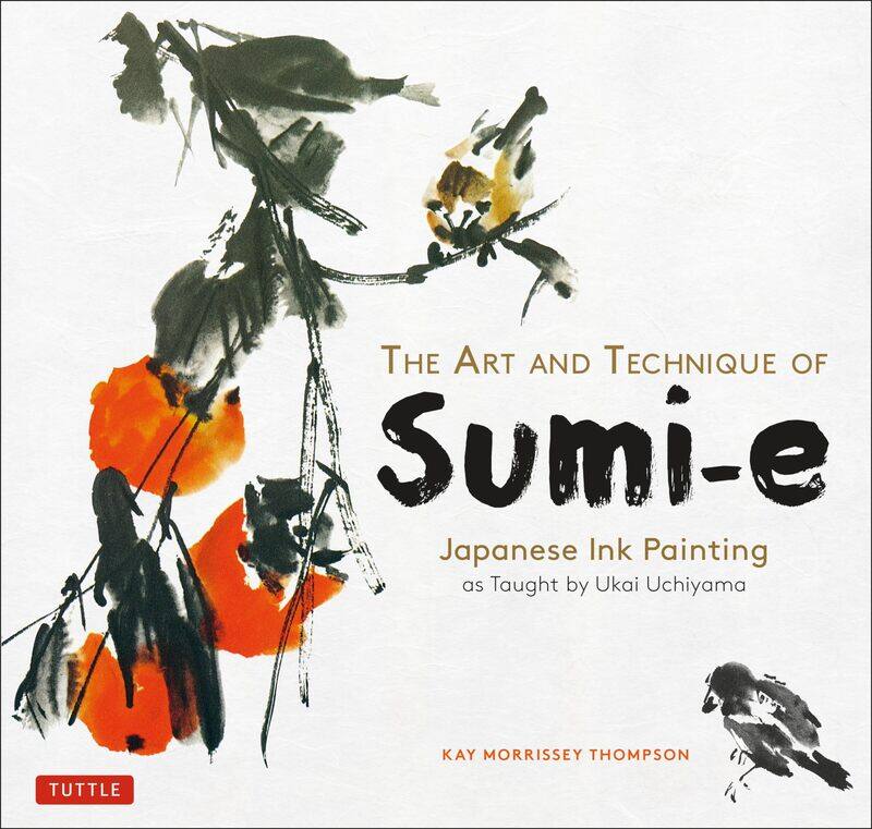 The Art and Technique of Sumi-e: Japanese Ink Painting as Taught by Ukai Uchiyama
The Art and Technique of Sumi-e: Japanese Ink Painting as Taught by Ukai Uchiyama