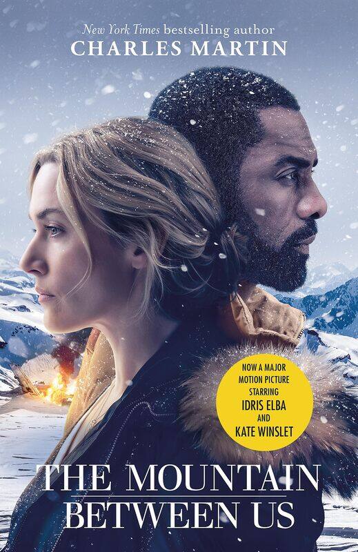 The Mountain Between Us: Now a major motion picture starring Idris Elba and Kate Winslet
The Mountain Between Us: Now a major motion picture starring Idris Elba and Kate Winslet