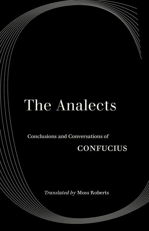University of California Press The Analects: Conclusions and Conversations Confucius
University of California Press The Analects: Conclusions and Conversations Confucius