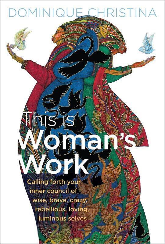 This Is Woman's Work: Calling Forth Your Inner Council of Wise, Brave, Crazy, Rebellious, Loving, Luminous Selves
This Is Woman's Work: Calling Forth Your Inner Council of Wise, Brave, Crazy, Rebellious, Loving, Luminous Selves