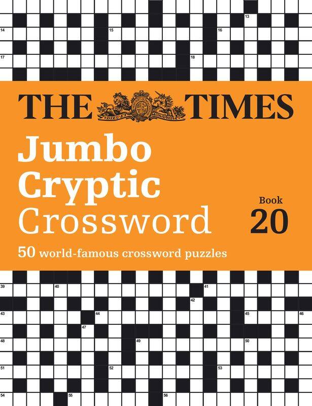 The Times Jumbo Cryptic Crossword Book 20: The World’s Most Challenging Cryptic Crossword
The Times Jumbo Cryptic Crossword Book 20: The World’s Most Challenging Cryptic Crossword