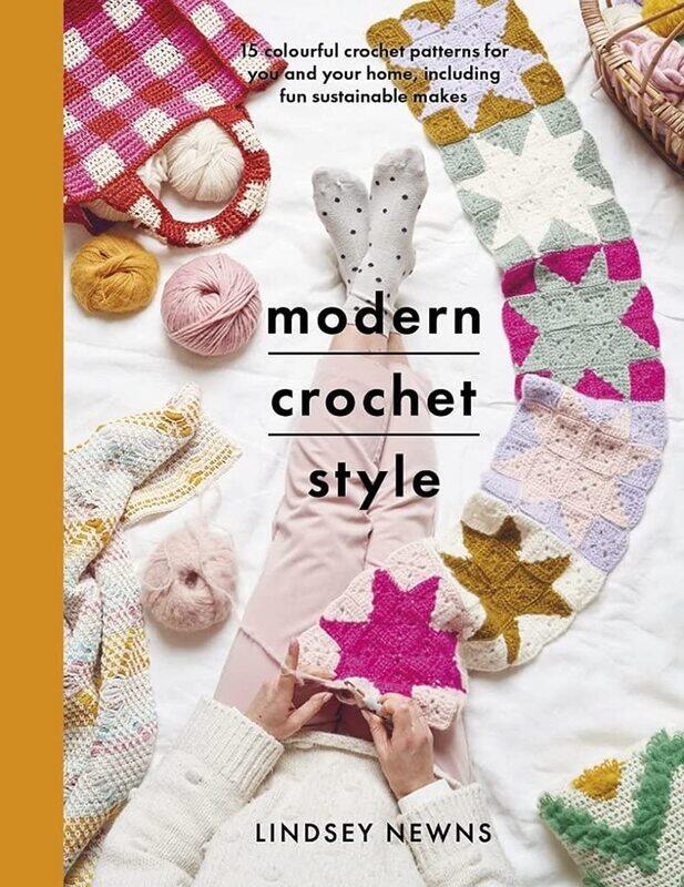 Modern Crochet Style: 15 colourful crochet patterns for your and your home, including fun sustainable makes
Modern Crochet Style: 15 colourful crochet patterns for your and your home, including fun sustainable makes