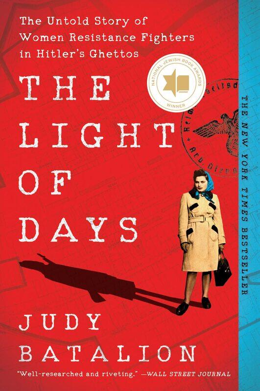 The Light of Days: The Untold Story of Women Resistance Fighters in Hitler's Ghettos
The Light of Days: The Untold Story of Women Resistance Fighters in Hitler's Ghettos