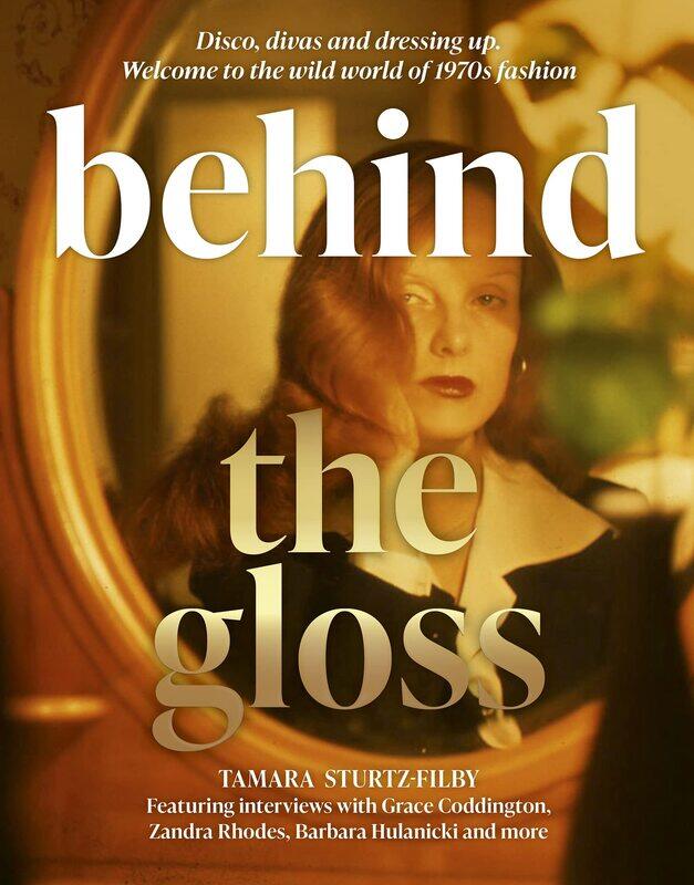 Behind the Gloss: Disco, divas and dressing up. Welcome to the wild world of 1970s fashion
Behind the Gloss: Disco, divas and dressing up. Welcome to the wild world of 1970s fashion