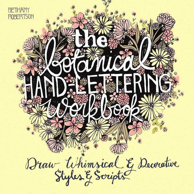 The Botanical Hand Lettering Workbook: Draw Whimsical and Decorative Styles and Scripts
The Botanical Hand Lettering Workbook: Draw Whimsical and Decorative Styles and Scripts