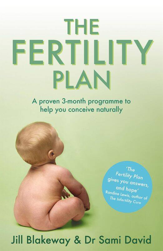 The Fertility Plan: A proven three-month programme to help you conceive naturally
The Fertility Plan: A proven three-month programme to help you conceive naturally