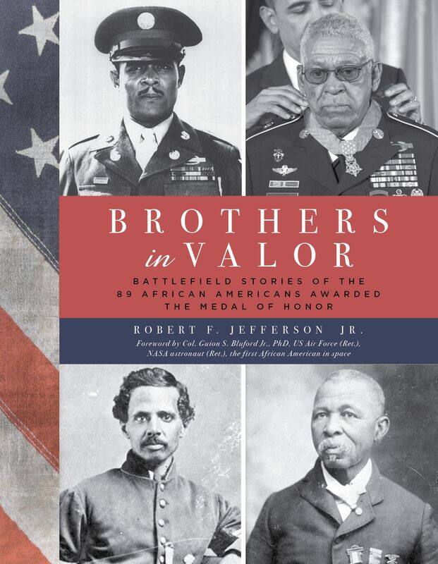 Brothers in Valor: Battlefield Stories of the 89 African Americans Awarded the Medal of Honor
Brothers in Valor: Battlefield Stories of the 89 African Americans Awarded the Medal of Honor