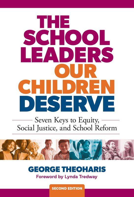 The School Leaders Our Children Deserve: Seven Keys to Equity, Social Justice, and School Reform
The School Leaders Our Children Deserve: Seven Keys to Equity, Social Justice, and School Reform
