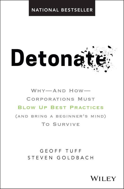 Detonate: Why - And How - Corporations Must Blow Up Best Practices (and bring a beginner's mind) To Survive
Detonate: Why - And How - Corporations Must Blow Up Best Practices (and bring a beginner's mind) To Survive