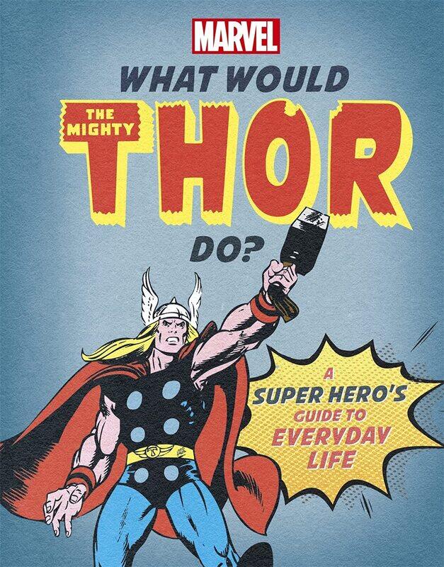 Studio Press What Would The Mighty Thor Do: A Marvel super hero's guide to everyday life
Studio Press What Would The Mighty Thor Do: A Marvel super hero's guide to everyday life