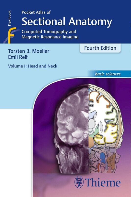 Pocket Atlas of Sectional Anatomy, Volume I: Head and Neck: Computed Tomography and Magnetic Resonance Imaging
Pocket Atlas of Sectional Anatomy, Volume I: Head and Neck: Computed Tomography and Magnetic Resonance Imaging