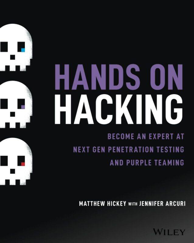 Hands on Hacking: Become an Expert at Next Gen Penetration Testing and Purple Teaming
Hands on Hacking: Become an Expert at Next Gen Penetration Testing and Purple Teaming