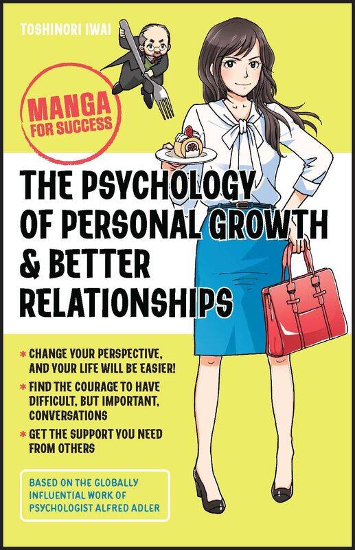 The Psychology of Personal Growth and Better Relationships: Manga for Success
The Psychology of Personal Growth and Better Relationships: Manga for Success