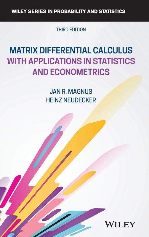WILEY Matrix Differential Calculus with Applications in Statistics and Econometrics
WILEY Matrix Differential Calculus with Applications in Statistics and Econometrics
