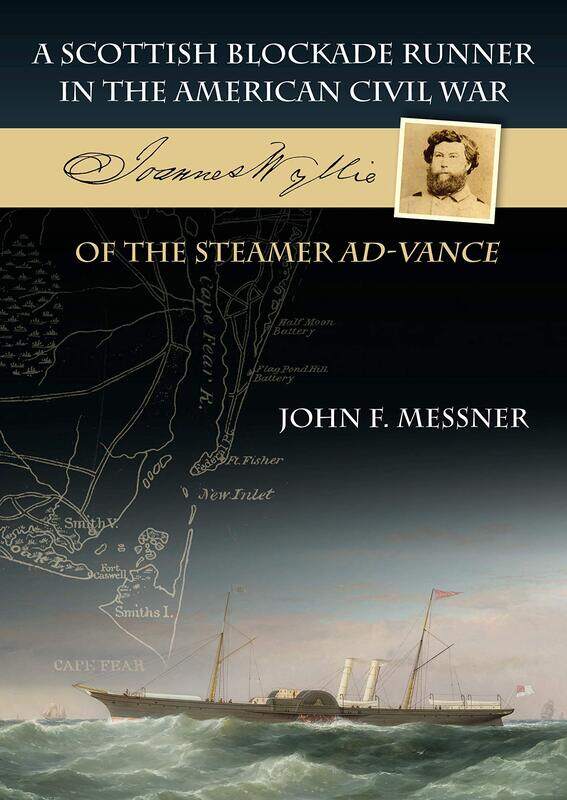 A Scottish Blockade Runner in the American Civil War - Joannes Wyllie of the steamer Ad-Vance
A Scottish Blockade Runner in the American Civil War - Joannes Wyllie of the steamer Ad-Vance