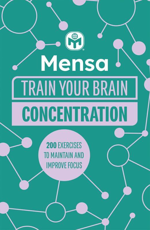 Welbeck Mensa Train Your Brain - Concentration: 200 puzzles to unlock your mental potential
Welbeck Mensa Train Your Brain - Concentration: 200 puzzles to unlock your mental potential
