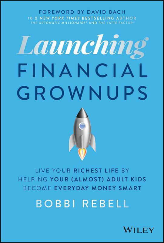 Launching Financial Grownups: Live Your Richest Li fe by Helping Your (Almost) Adult Kids Become Ever yday Money Smart
Launching Financial Grownups: Live Your Richest Li fe by Helping Your (Almost) Adult Kids Become Ever yday Money Smart