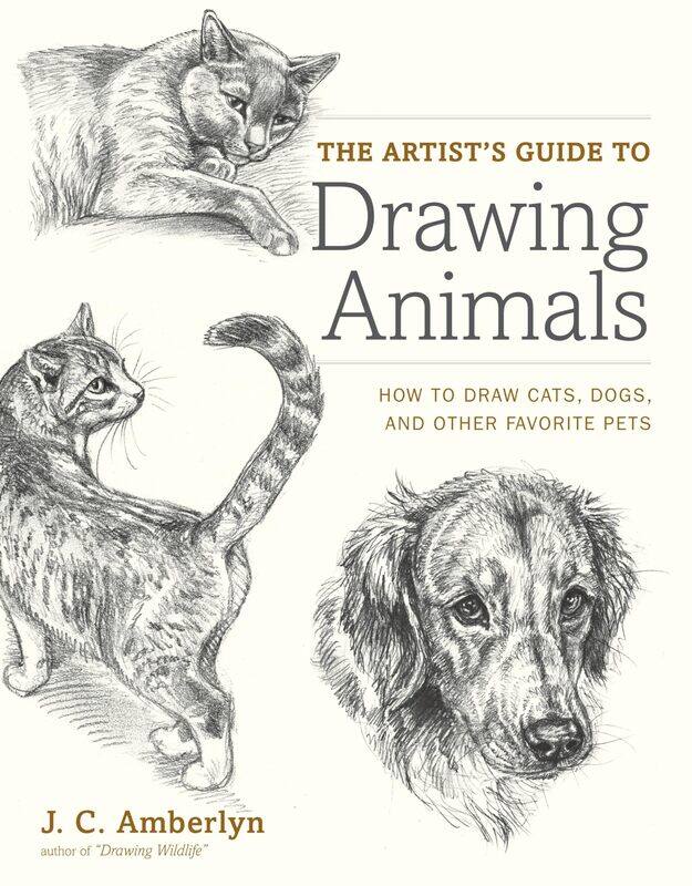 The Artist's Guide to Drawing Animals: How to Draw Cats, Dogs, and Other Favorite Pets
The Artist's Guide to Drawing Animals: How to Draw Cats, Dogs, and Other Favorite Pets