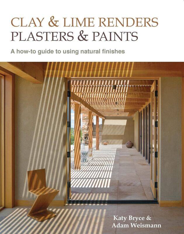 Clay and lime renders, plasters and paints: A How-to Guide to Using Natural Finishes
Clay and lime renders, plasters and paints: A How-to Guide to Using Natural Finishes