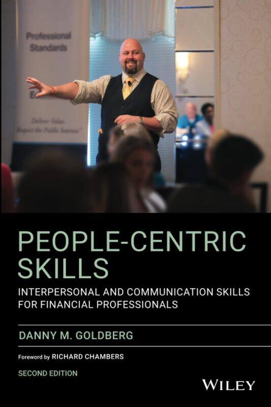 WILEY People-Centric Skills: Interpersonal and Communication Skills for Financial Professionals
WILEY People-Centric Skills: Interpersonal and Communication Skills for Financial Professionals