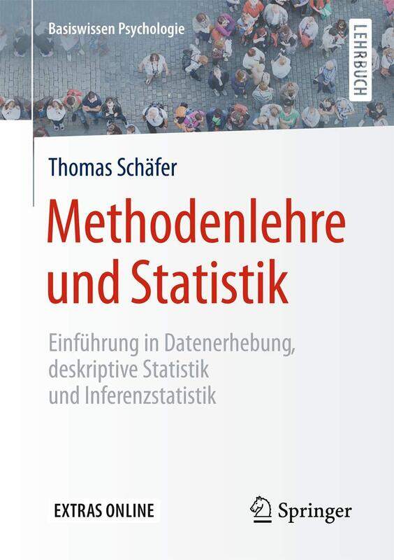 Methodenlehre und Statistik: Einfuhrung in Datenerhebung, deskriptive Statistik und Inferenzstatistik
Methodenlehre und Statistik: Einfuhrung in Datenerhebung, deskriptive Statistik und Inferenzstatistik