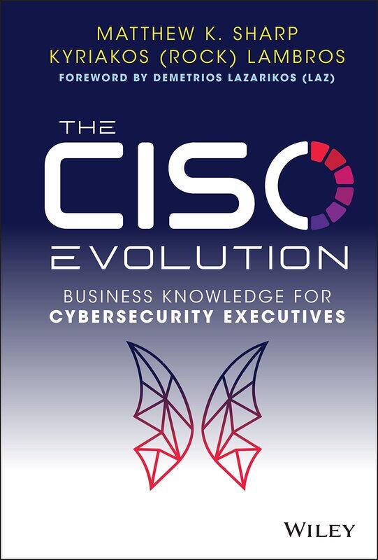 WILEY The CISO Evolution: Business Knowledge for Cybersecurity Executives
WILEY The CISO Evolution: Business Knowledge for Cybersecurity Executives