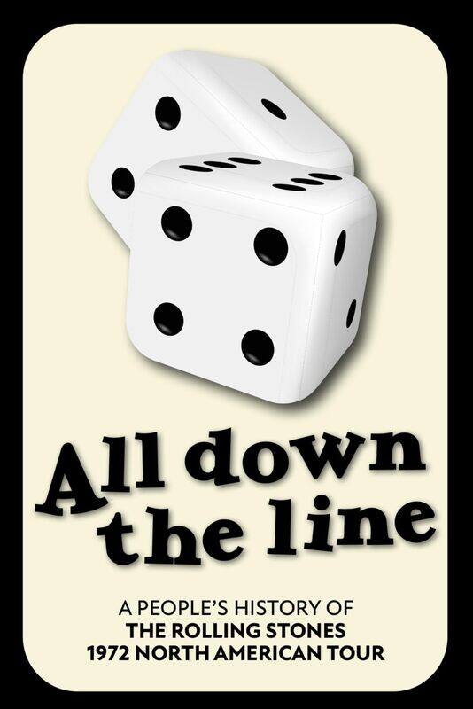 All Down The Line: A People's History of the Rolling Stones 1972 North American tour
All Down The Line: A People's History of the Rolling Stones 1972 North American tour