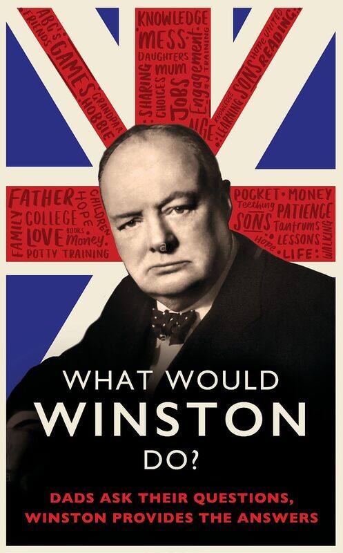 What Would Winston Do: Dads ask their questions, Winston provides the answers: THE PERFECT GIFT FOR DADS THIS CHRISTMAS
What Would Winston Do: Dads ask their questions, Winston provides the answers: THE PERFECT GIFT FOR DADS THIS CHRISTMAS