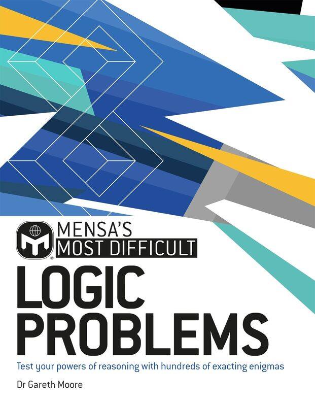 Mensa's Most Difficult Logic Problems: Test your powers of reasoning with exacting enigmas
Mensa's Most Difficult Logic Problems: Test your powers of reasoning with exacting enigmas