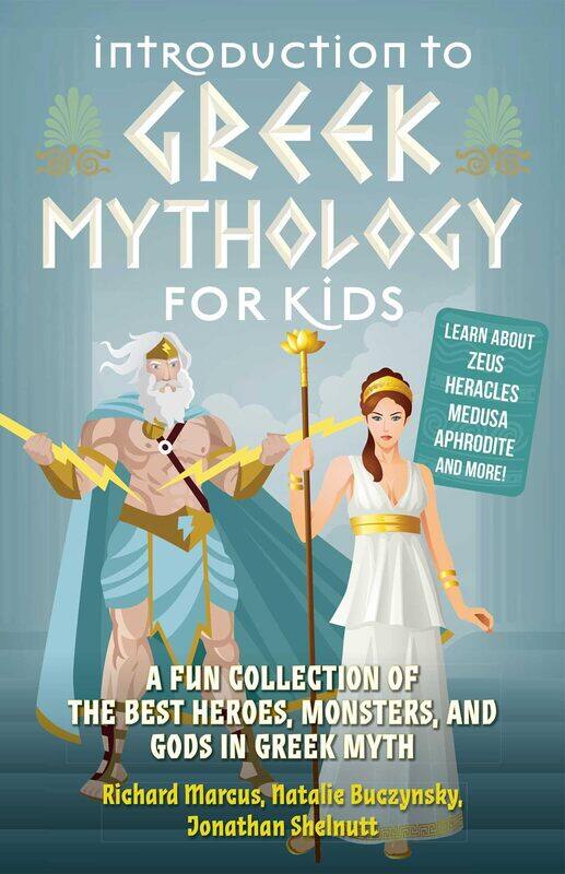 Introduction To Greek Mythology For Kids: A Fun Collection of the Best Heroes, Monsters, and Gods in Greek Myth
Introduction To Greek Mythology For Kids: A Fun Collection of the Best Heroes, Monsters, and Gods in Greek Myth