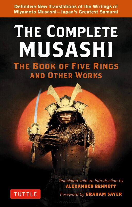 Complete Musashi: The Book of Five Rings and Other Works: Definitive New Translations of the Writings of Miyamoto Musashi - Japan's Greatest Samurai!
Complete Musashi: The Book of Five Rings and Other Works: Definitive New Translations of the Writings of Miyamoto Musashi - Japan's Greatest Samurai!