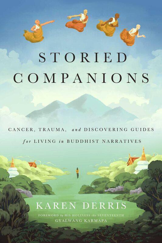 Storied Companions: Cancer, Trauma, and Discovering Guides for Living in Buddhist Narratives
Storied Companions: Cancer, Trauma, and Discovering Guides for Living in Buddhist Narratives