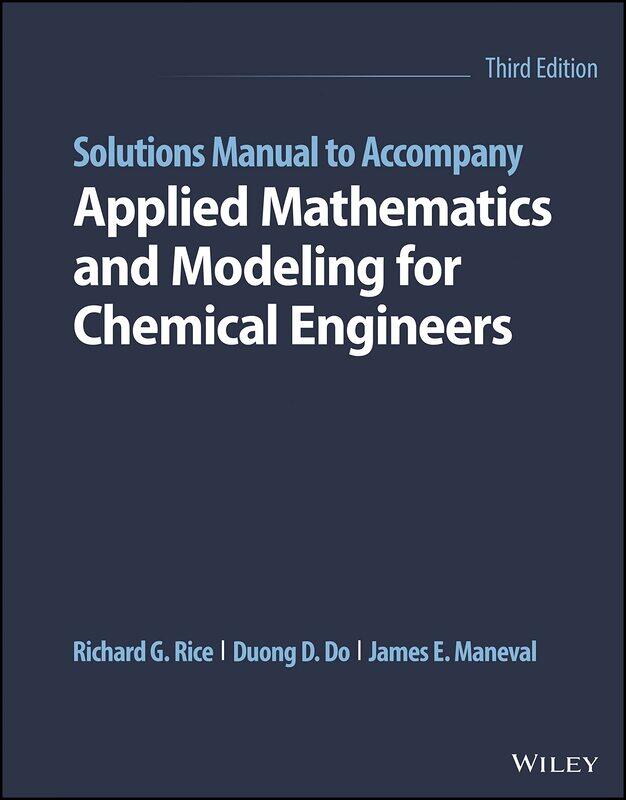 Solutions Manual to Accompany Applied Mathematics and Modeling for Chemical Engineers
Solutions Manual to Accompany Applied Mathematics and Modeling for Chemical Engineers