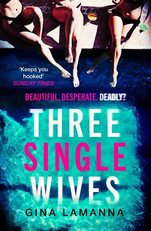 Three Single Wives: The devilishly twisty, breathlessly addictive must-read thriller
Three Single Wives: The devilishly twisty, breathlessly addictive must-read thriller