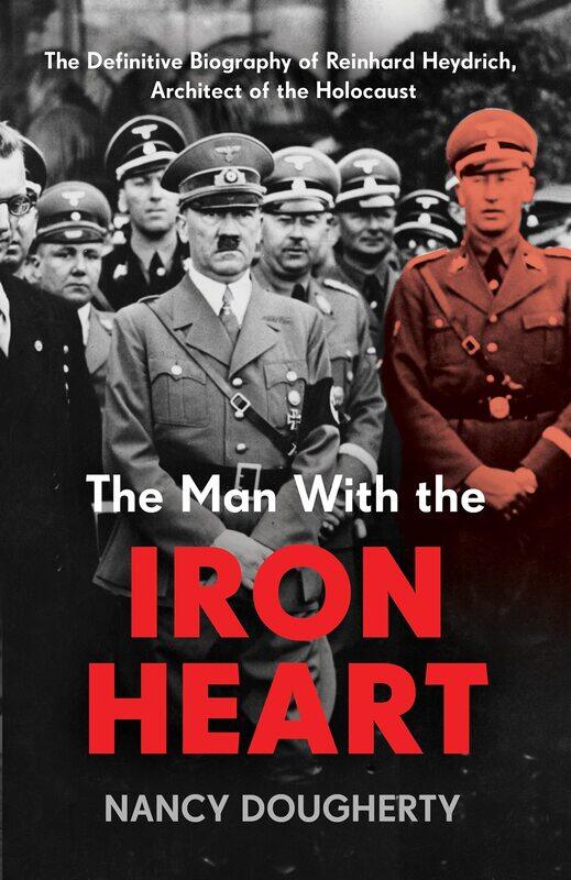 The Man With the Iron Heart: The Definitive Biography of Reinhard Heydrich, Architect of the Holocaust
The Man With the Iron Heart: The Definitive Biography of Reinhard Heydrich, Architect of the Holocaust