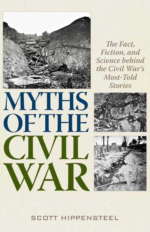 Myths of the Civil War: The Fact, Fiction, and Science behind the Civil War’s Most-Told Stories
Myths of the Civil War: The Fact, Fiction, and Science behind the Civil War’s Most-Told Stories