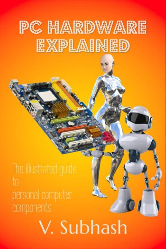 PC Hardware Explained: The illustrated guide to personal computer components in 2022
PC Hardware Explained: The illustrated guide to personal computer components in 2022