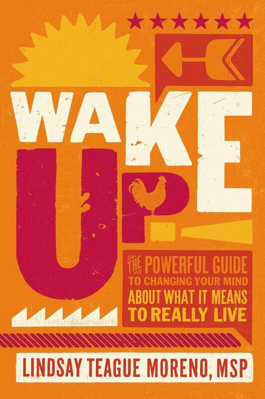 Wake Up!: The Powerful Guide to Changing Your Mind About What It Means to Really Live
Wake Up!: The Powerful Guide to Changing Your Mind About What It Means to Really Live