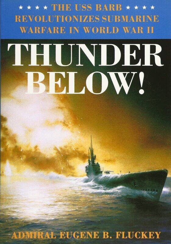 Thunder Below!: The USS *Barb* Revolutionizes Submarine Warfare in World War II
Thunder Below!: The USS *Barb* Revolutionizes Submarine Warfare in World War II