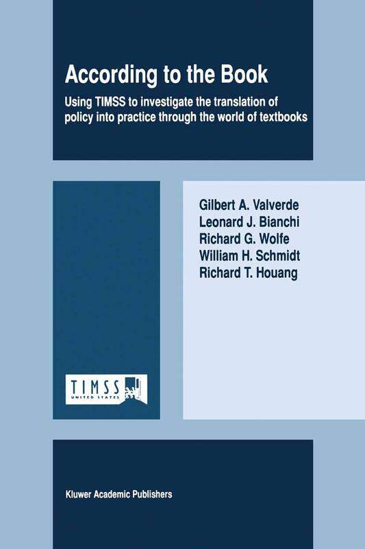 According to the Book: Using TIMSS to investigate the translation of policy into practice through the world of textbooks
According to the Book: Using TIMSS to investigate the translation of policy into practice through the world of textbooks