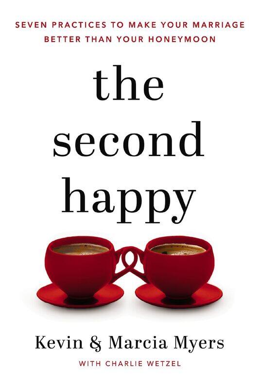 The Second Happy: Seven Practices to Make Your Marriage Better Than Your Honeymoon
The Second Happy: Seven Practices to Make Your Marriage Better Than Your Honeymoon