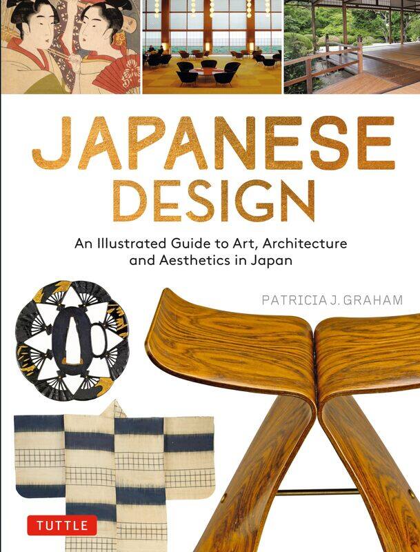 Japanese Design: An Illustrated Guide to Art, Architecture and Aesthetics in Japan
Japanese Design: An Illustrated Guide to Art, Architecture and Aesthetics in Japan