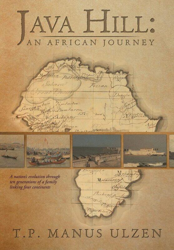 Java Hill: An African Journey: A Nation's Evolution Through Ten Generations of a Family Linking Four Continents
Java Hill: An African Journey: A Nation's Evolution Through Ten Generations of a Family Linking Four Continents