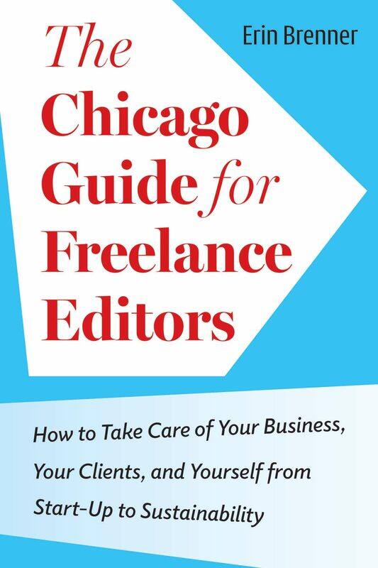The Chicago Guide for Freelance Editors: How to Take Care of Your Business, Your Clients, and Yourself from Start-Up to Sustainability
The Chicago Guide for Freelance Editors: How to Take Care of Your Business, Your Clients, and Yourself from Start-Up to Sustainability